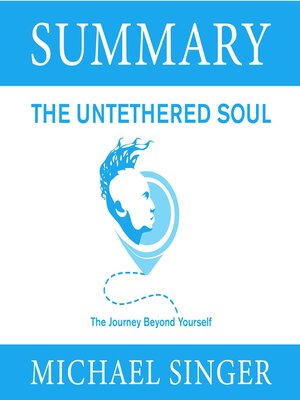 cover image of Summary – the Untethered Soul. the Journey Beyond Yourself